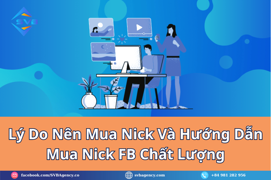Lý Do Nên Mua Nick Và Hướng Dẫn Mua Nick FB Chất Lượng