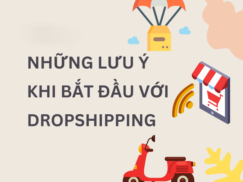 MMO là gì? 8 hình thức make money online phổ biến 2024 4 Nhung luu y khi bat dau voi Dropshipping