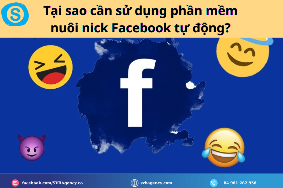 Tại sao cần sử dụng phần mềm nuôi nick Facebook tự động Tại sao cần sử dụng phần mềm nuôi nick Facebook tự động