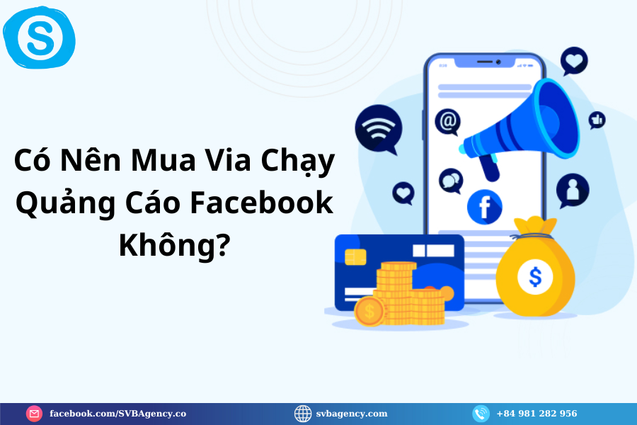 Có Nên Mua Via Chạy Quảng Cáo Facebook Không?