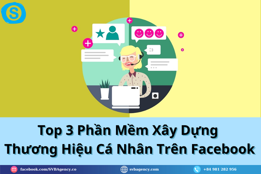 Top 3 Phần Mềm Xây Dựng Thương Hiệu Cá Nhân Trên Facebook 1 Top 3 Phần Mềm Xây Dựng Thương Hiệu Cá Nhân Trên Facebook
