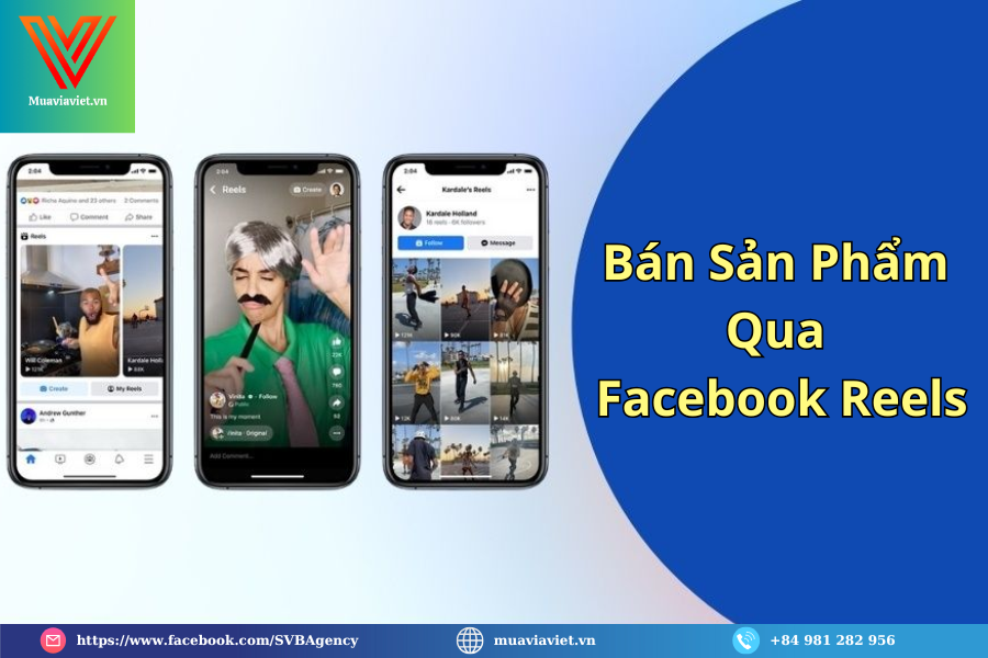 Hé lộ 7 cách kiếm tiền từ Facebook Reels hiệu quả nhất 6 Bán Sản Phẩm Qua Facebook Reels