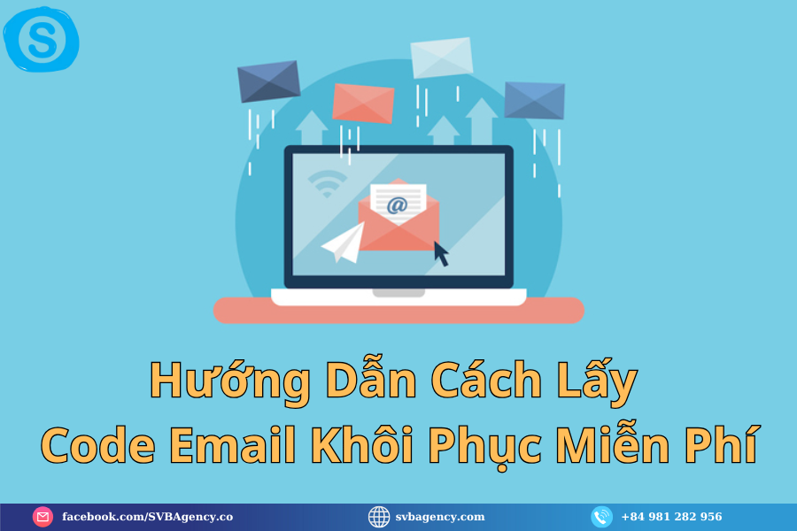 Hướng Dẫn Cách Lấy Code Email Khôi Phục Miễn Phí 1 Hướng Dẫn Cách Lấy Code Email Khôi Phục Miễn Phí