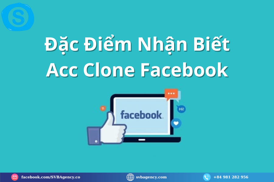 Đặc Điểm Nhận Biết Acc Clone Facebook Đặc Điểm Nhận Biết Acc Clone Facebook