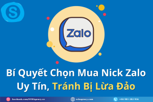 Bí Quyết Chọn Mua Nick Zalo Uy Tín, Tránh Bị Lừa Đảo